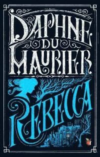 Book cover with the text Daphne du Maurier and the title Rebecca.